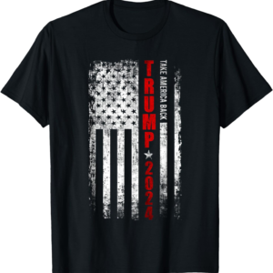 Trump 2024 Take America Back Patriotic T-Shirt