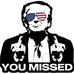 Trump You Missed Stickers - 3 Pack, Weatherproof & Customizable
