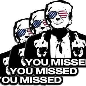 Trump You Missed Stickers - 3 Pack, Weatherproof & Customizable